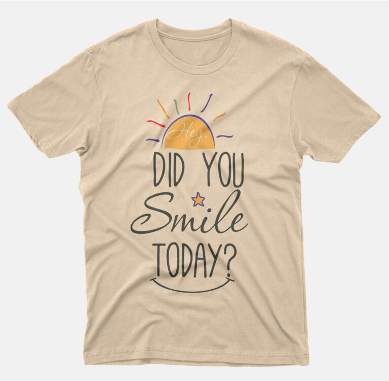 Did You Smile Today Funny T-Shirt